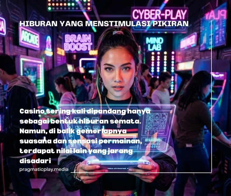 Hiburan yang Menstimulasi Pikiran